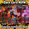 Dark Lord NSFW MTG Proxy Commander Deck